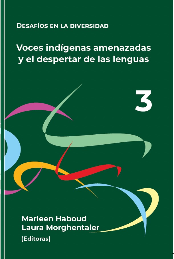 Desafíos en la Diversidad 3. Voces indígenas amenazadas y el despertar de las lenguas