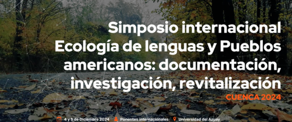 Simposio Internacional Ecología de Lenguas y Pueblos americanos:  documentación, investigación, revitalización.