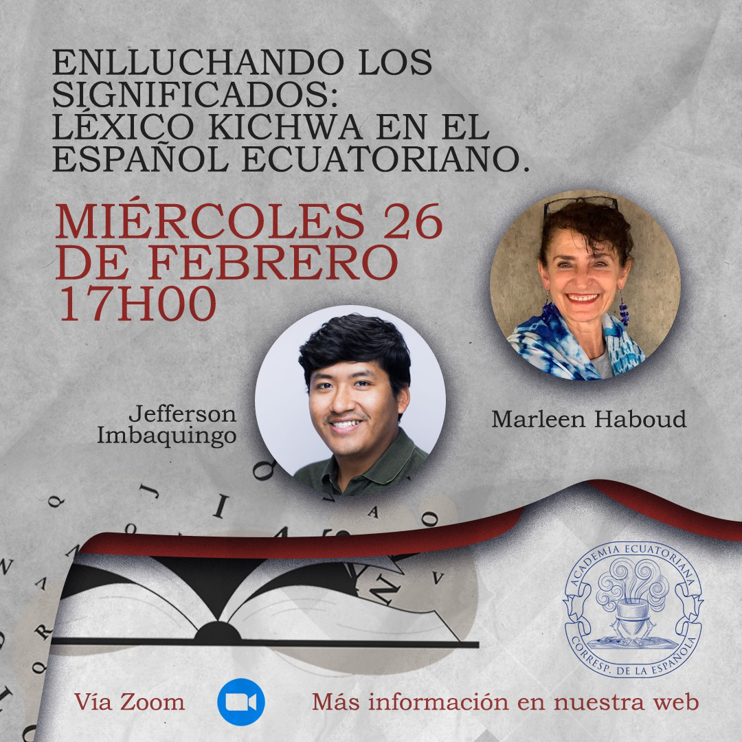 Conferencia “Enlluchando los significados: léxico kichwa en el español ecuatoriano” dentro del Seminario de Lexicografía y lexicología de la Academia Ecuatoriana de la Lengua