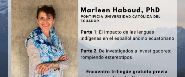 Más allá de las lenguas y las culturas oficiales en el Ecuador; Universidad de Quebec en Montreal, Canadá.