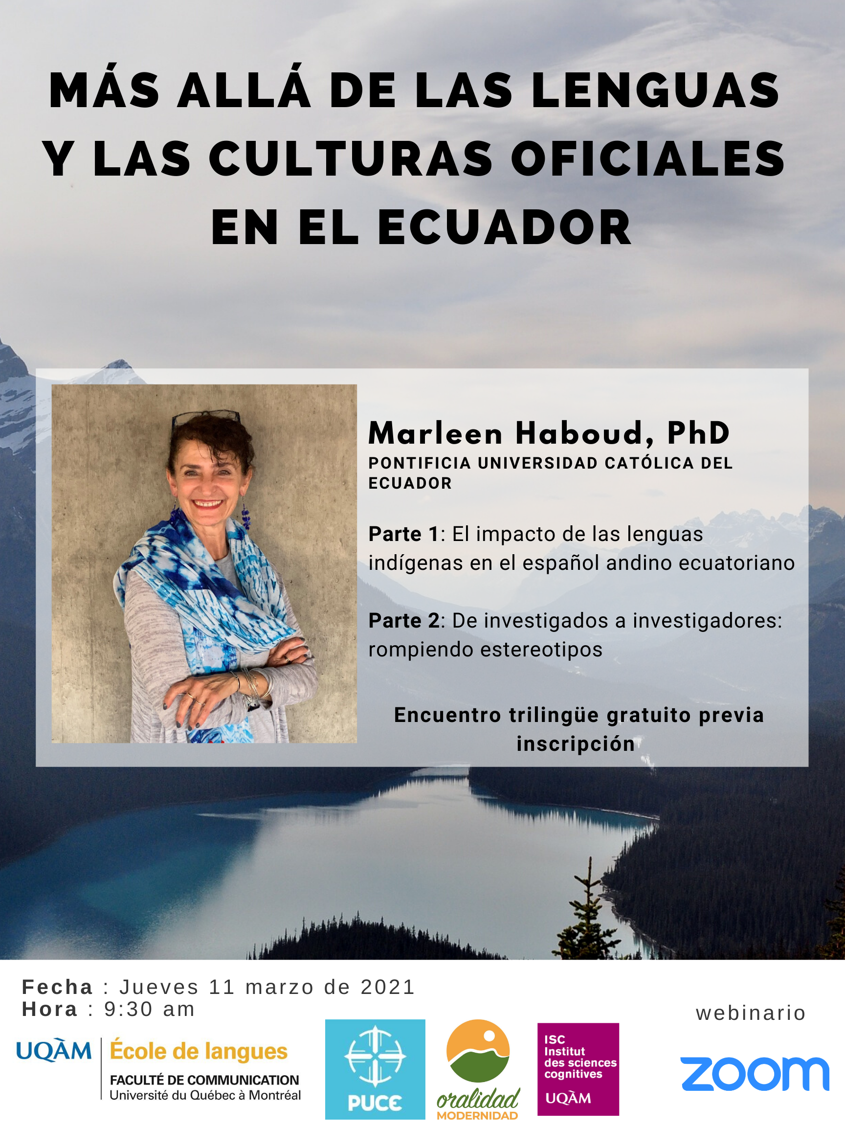Más allá de las lenguas y las culturas oficiales en el Ecuador; Universidad de Quebec en Montreal, Canadá.