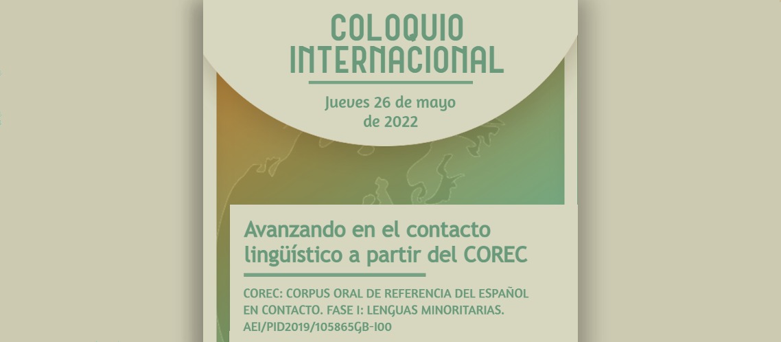 Coloquio internacional: Avanzando en el contacto lingüístico a partir del COREC